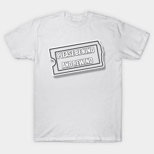 Please Be Kind and Rewind T-Shirt